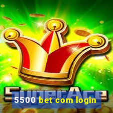 5500 bet com login